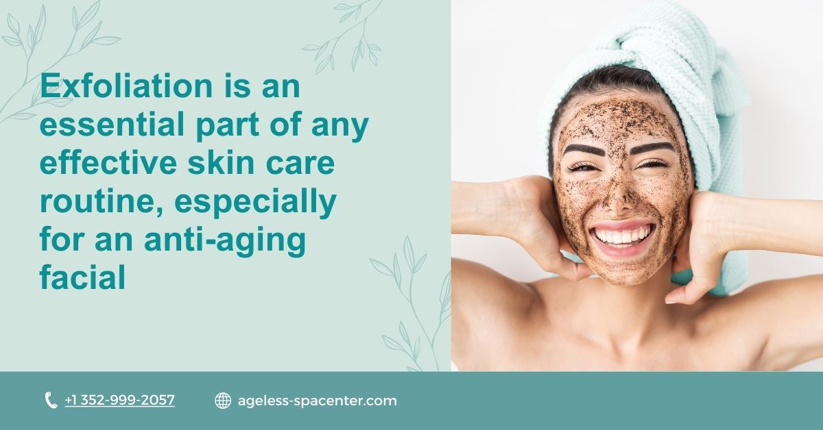 Exfoliation is an essential part of any effective skin care for anti aging